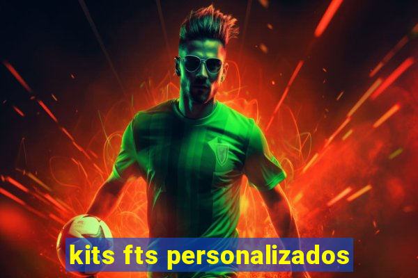 kits fts personalizados
